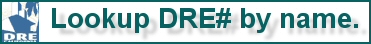 Go to DRE&rsquo;s license look-up page in a new window.